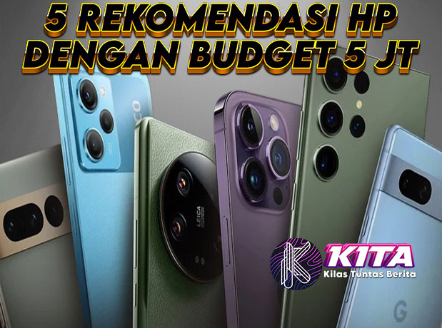 5 Rekomendasi HP Terbaik dengan Budget Dibawah 5 Juta