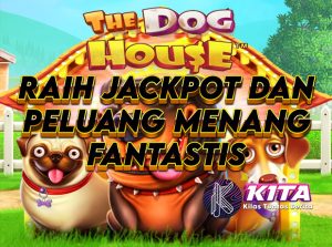 The Dog House: Raih Jackpot dan Peluang Kemenangan Besar