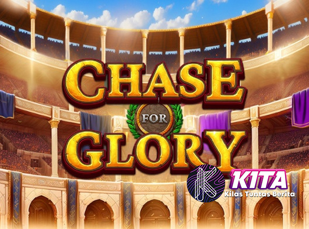 Chase for Glory Awalilah Pengejaran, Kejayaan Ada di Depan Mata