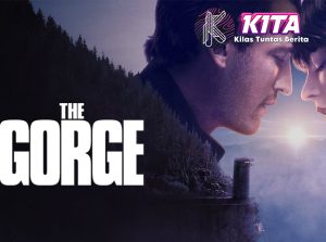 The Gorge: Aksi Seru di Tebing Tinggi yang Tidak Bisa Dilewatkan